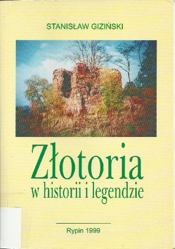 Złotoria w historii i legendzie - Stanisław Giziński