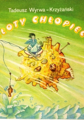 Złoty chłopiec - Tadeusz Wyrwa-Krzyżański