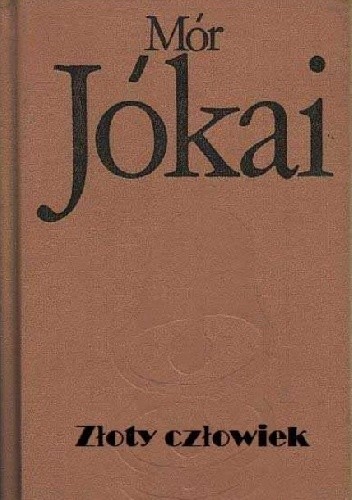 Złoty człowiek - Mór Jókai