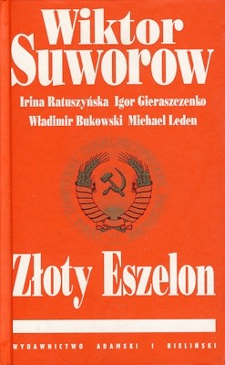 Złoty Eszelon - Wiktor Suworow