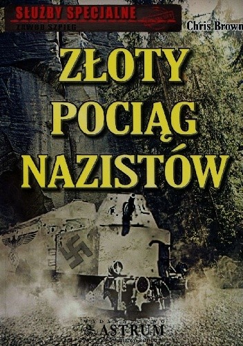 Złoty pociąg nazistów - Chris Brown