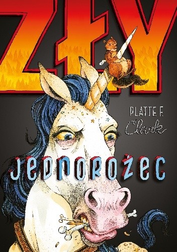 Zły jednorożec - Platte F. Clark
