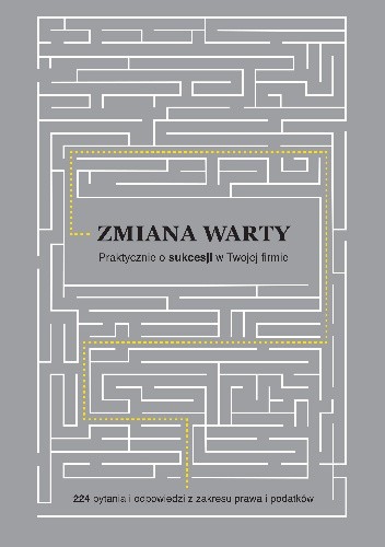 Zmiana warty. Praktycznie o sukcesji w Twojej firmie - praca zbiorowa