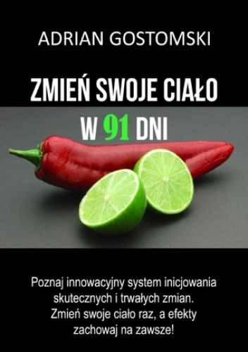Zmień swoje ciało w 91 dni - Adrian Gostomski