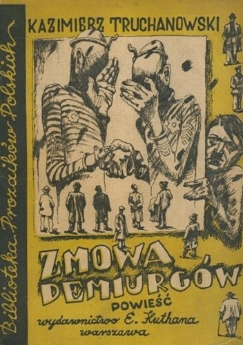 Zmowa demiurgów - Kazimierz Truchanowski