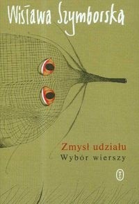 Zmysł udziału. Wybór wierszy - Wisława Szymborska