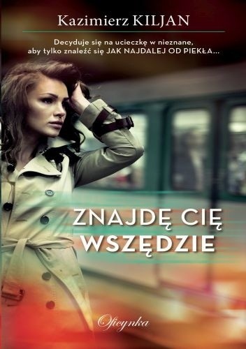 Znajdę cię wszędzie - Kazimierz Kiljan