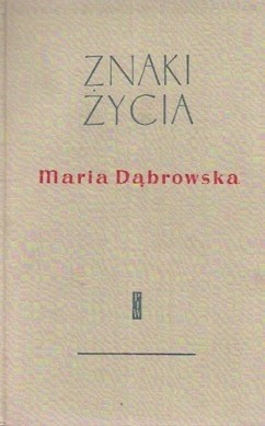 Znaki życia - Maria Dąbrowska