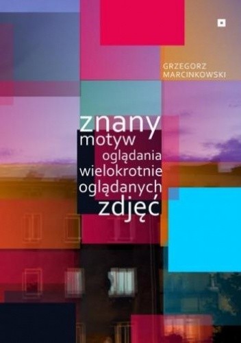 Znany motyw oglądania wielokrotnie oglądanych zdjęć - Grzegorz Marcinkowski