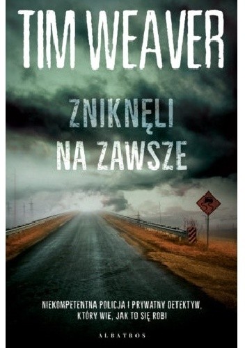 Zniknęli na zawsze - Tim Weaver