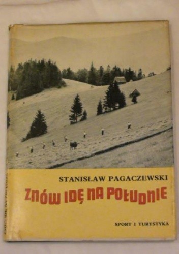 Znów idę na południe - Stanisław Pagaczewski