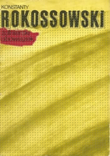 Żołnierski obowiązek - Konstanty Rokossowski