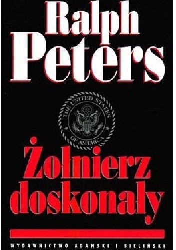 Żołnierz Doskonały - Ralph Peters