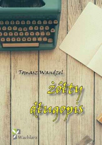 Żółty długopis - Tomasz Wandzel