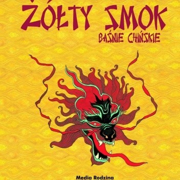 Żółty smok. Baśnie chińskie - praca zbiorowa