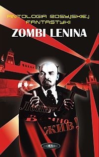 Zombi Lenina. Antologia rosyjskiej fantastyki - Kir Bułyczow