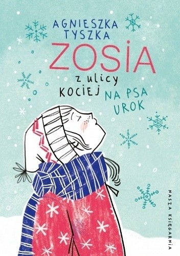 Zosia z ulicy Kociej. Na psa urok - Agnieszka Tyszka
