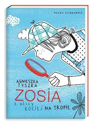 Zosia z ulicy Kociej. Na tropie - Agnieszka Tyszka