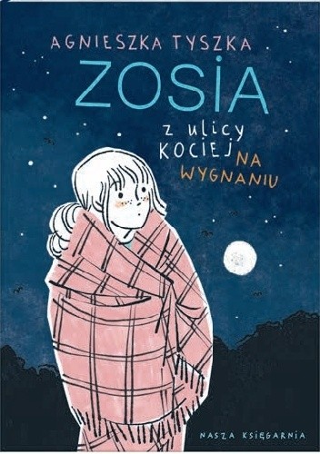 Zosia z ulicy Kociej. Na wygnaniu - Agnieszka Tyszka