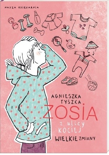 Zosia z ulicy Kociej. Wielkie zmiany - Agnieszka Tyszka