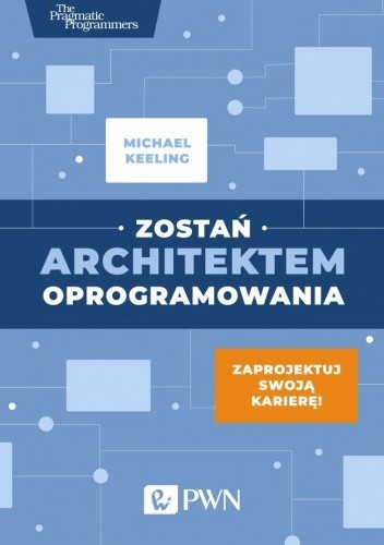 Zostań architektem oprogramowania - Michael Keeling