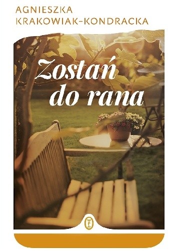 Zostań do rana - Agnieszka Krakowiak-Kondracka