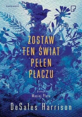 Zostaw ten świat pełen płaczu - Harrison DeSales