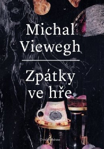 Zpátky ve hře - Michal Viewegh