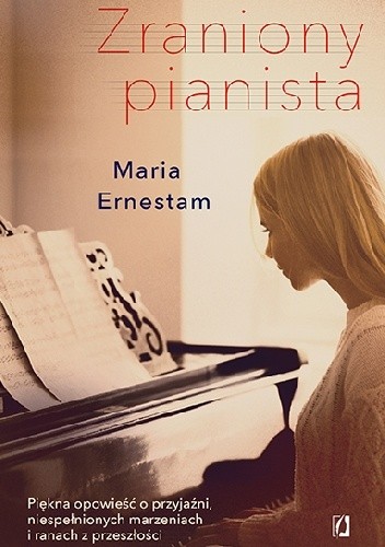 Zraniony pianista - Maria Ernestam