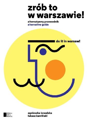 Zrób to w Warszawie! - Agnieszka Kowalska