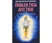 Źródłem życia jest życie - A.C. Bhaktivedanta Swami Prabhupada