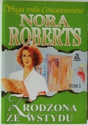 Zrodzona ze wstydu - Nora Roberts