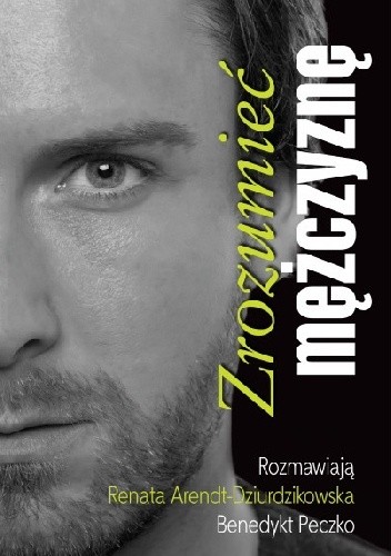 Zrozumieć mężczyznę - Renata Dziurdzikowska