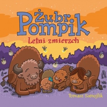 Żubr Pompik. Letni zmierzch - Tomasz Samojlik