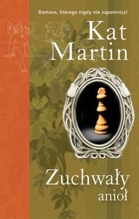 Zuchwały anioł - Kat Martin