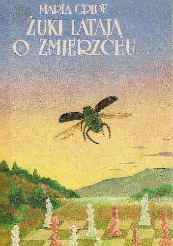 Żuki latają o zmierzchu - Maria Gripe