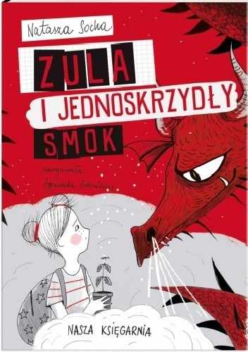 Zula i jednoskrzydły smok - Natasza Socha