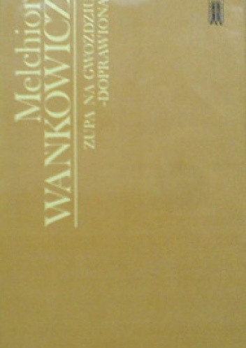 Zupa na gwoździu - doprawiona - Melchior Wańkowicz