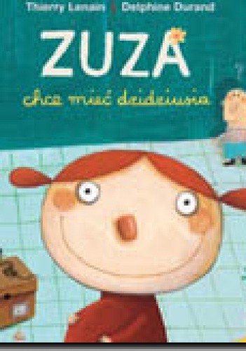 Zuza chce mieć dzidziusia - Delphine Durand