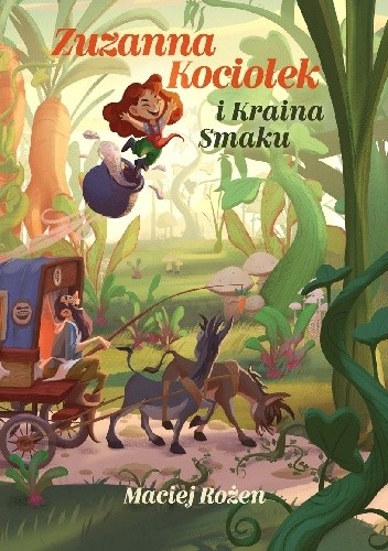 Zuzanna Kociołek i Kraina Smaku - Maciej Rożen