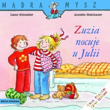 Zuzia nocuje u Julii - Liane Schneider