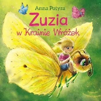 Zuzia w Krainie Wróżek - Anna Potyra