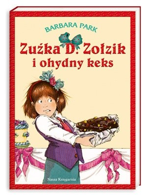Zuźka D. Zołzik i ohydny keks - Barbara Park