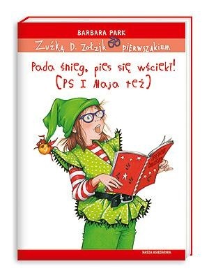 Zuźka D. Zołzik pierwszakiem. Pada śnieg, pies się wściekł! (PS I Maja też) - Barbara Park