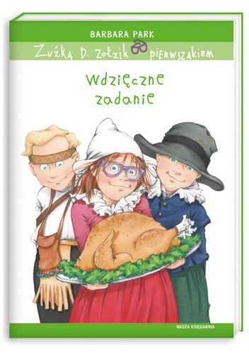 Zuźka D. Zołzik pierwszakiem. Wdzięczne zadanie - Barbara Park