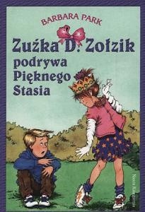 Zuźka D. Zołzik podrywa Pięknego Stasia - Barbara Park