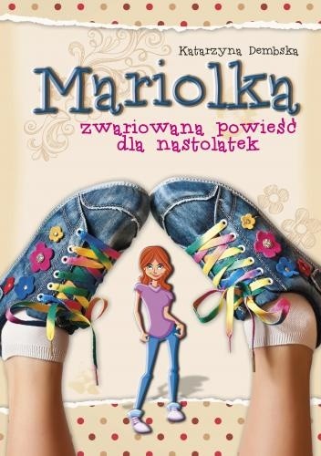 Zwariowana powieść dla nastolatek - Katarzyna Dembska