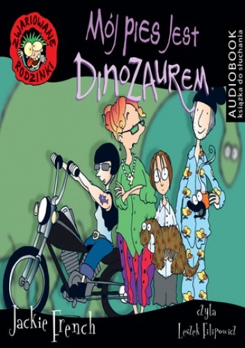 Zwariowane rodzinki. Mój pies jest dinozaurem - Jackie French