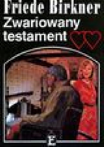 Zwariowany testament - Friede Birkner