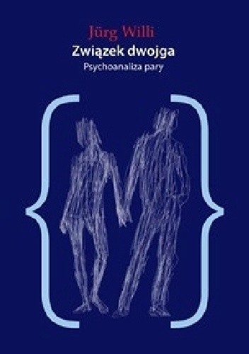 Związek dwojga. Psychoanaliza pary - Jürg Willi